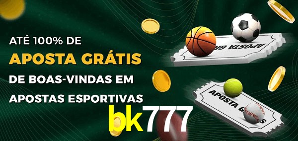 bk777 Ate 100% de Aposta Gratis